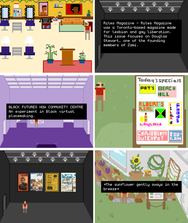 Screengrabs from Black Future Now Community Centre: An experiment in Black virtual placemaking. A customizable character is seen in the 6 screenshots exploring a virtual world (including spaces such as the hair salon, garden, and food market), where they can interact and learn from embedded texts in the pixelated digital spaces.